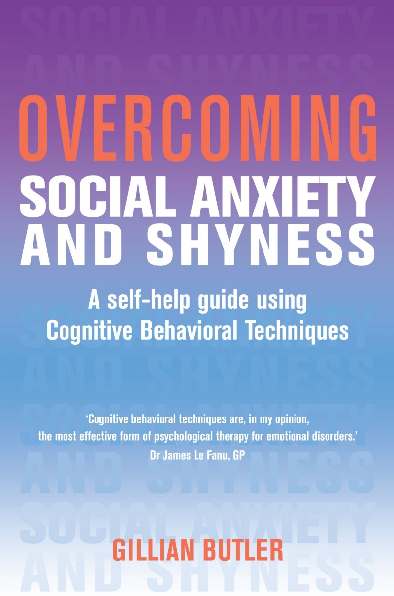 Overcoming Social Anxiety and Shyness (Original) Oxford Cognitive 